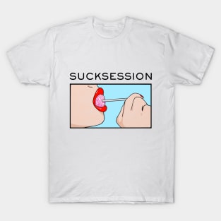 Sucksession T-Shirt